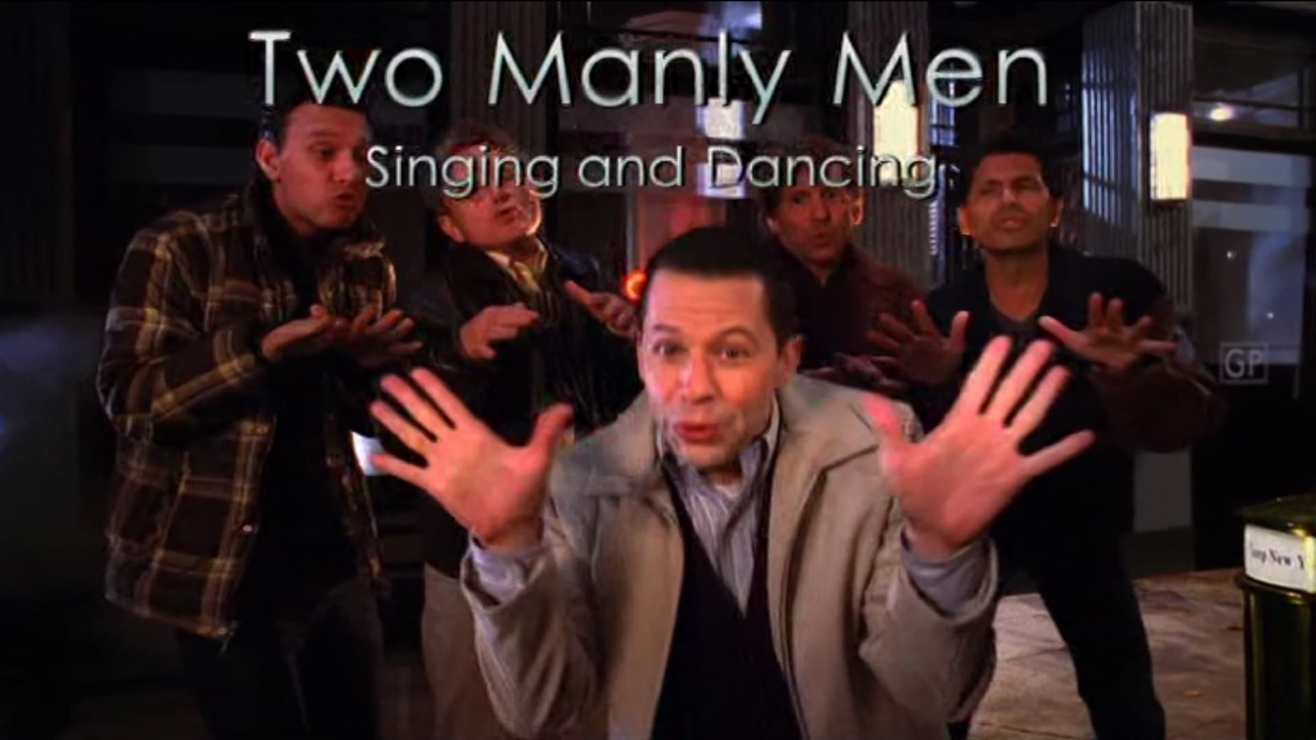 Two Manly Men – Singing and Dancing